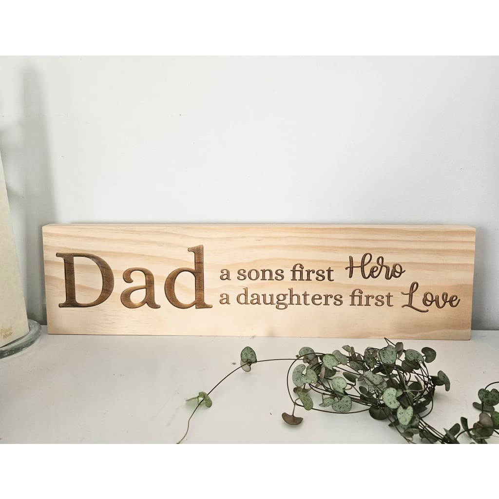 Dad a sons first hero a daughters first love wall decor - General Signs