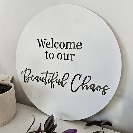 Welcome To The Our Beautiful Chaos