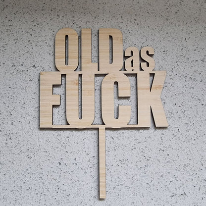 Old as Fuck Cake Topper - Cake Topper