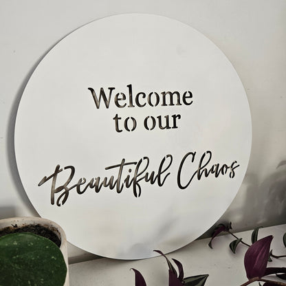 Welcome To The Our Beautiful Chaos