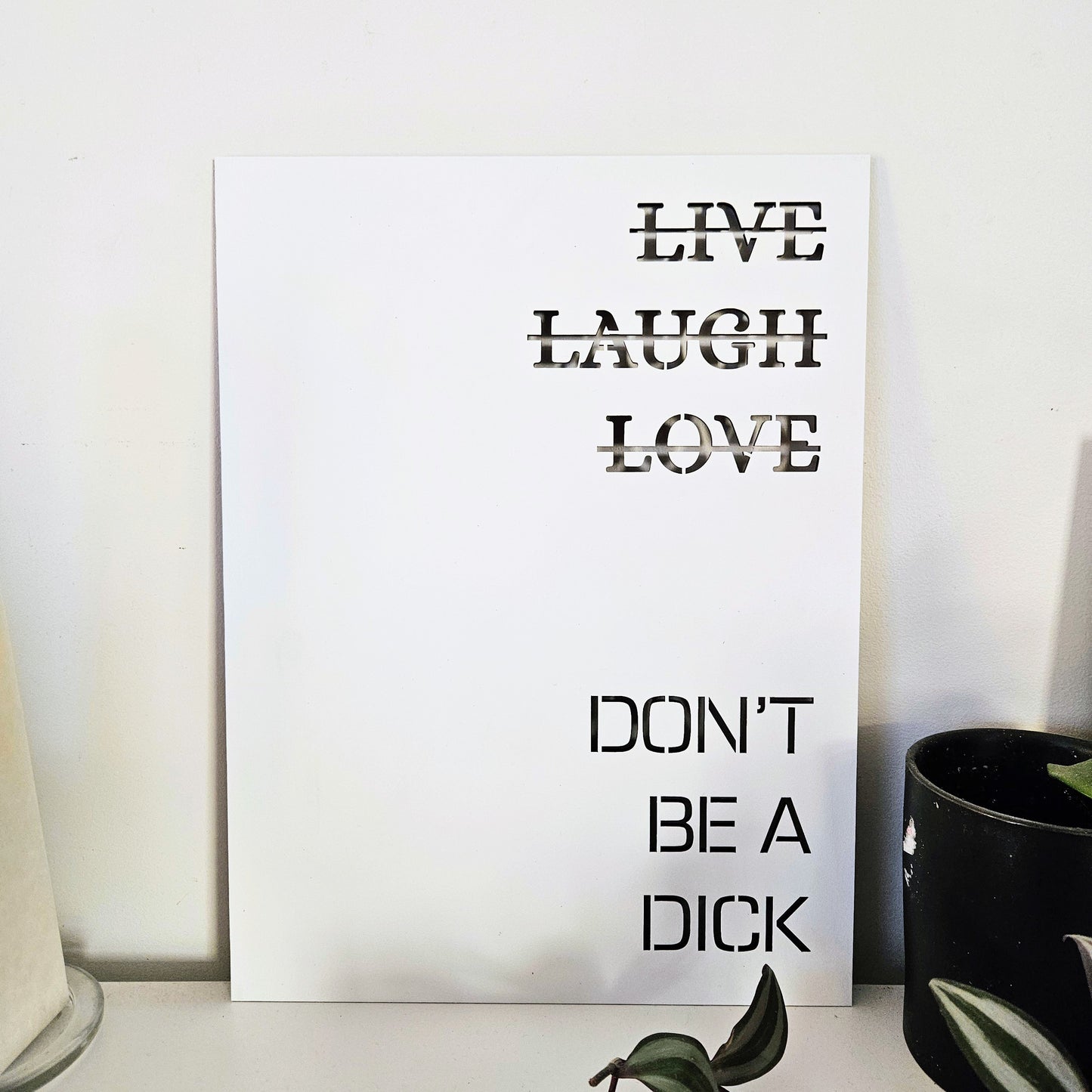 Don't Be A Dick Sign