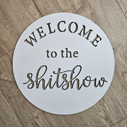 Welcome To The ShitShow - General Signs