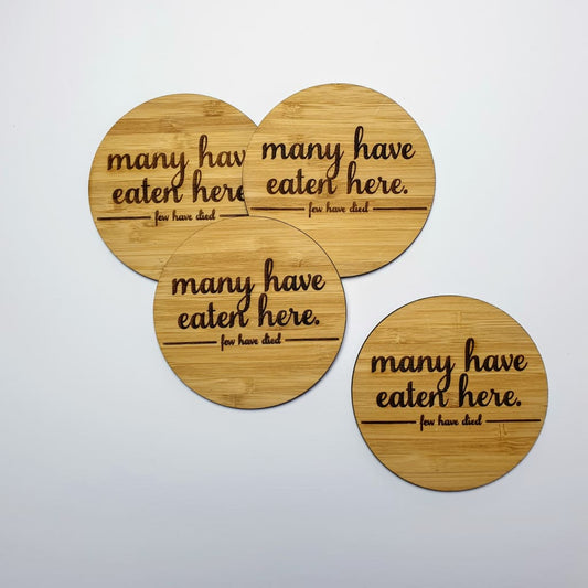 Coasters Many Have Eaten Few Have Died - Coaster