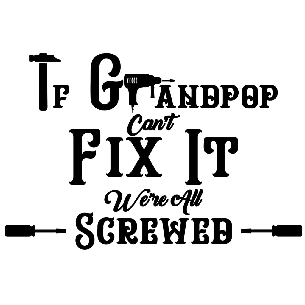 Granddad Fix It Solid Pine Sign - Grandpop - Pine Sign
