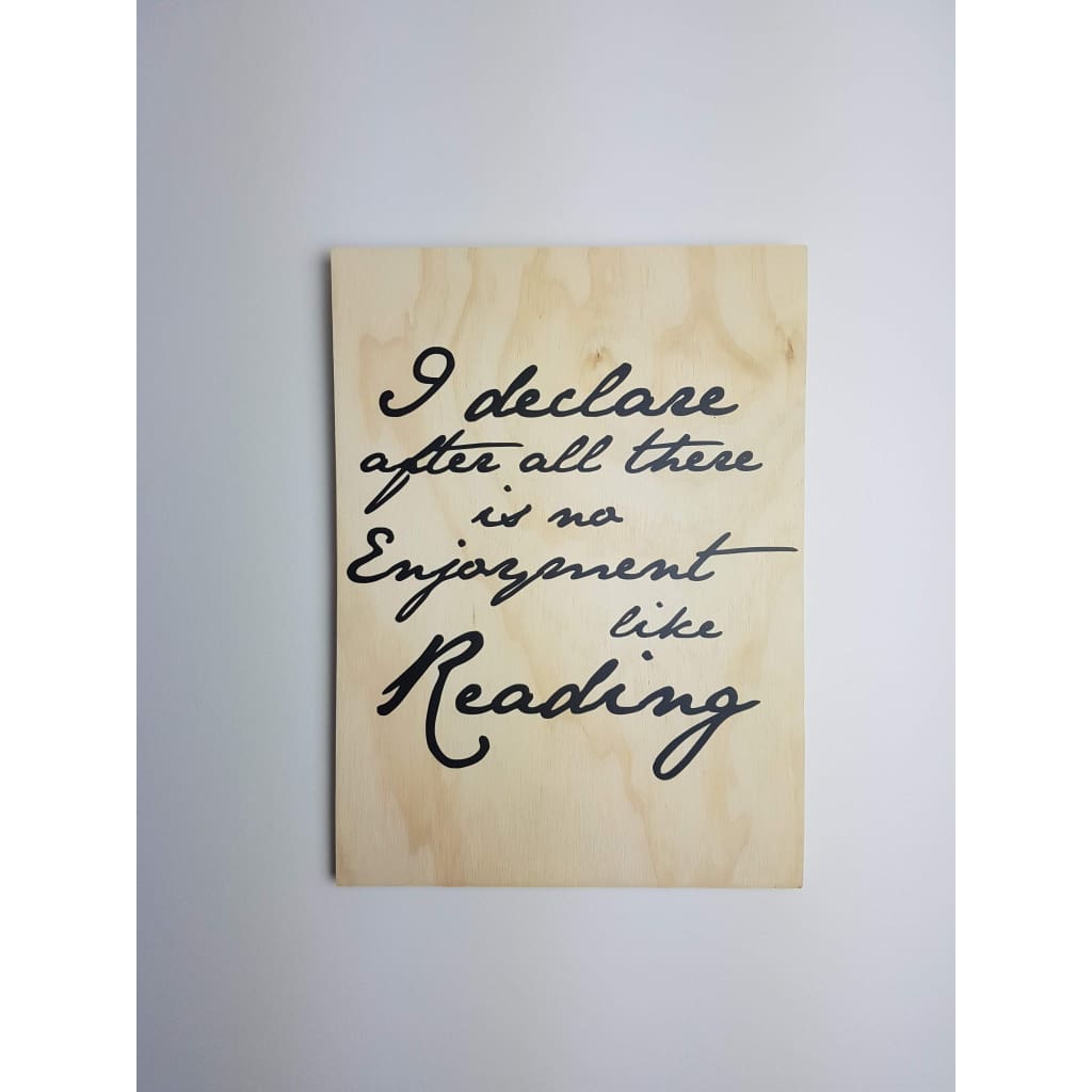 Jane Austin Quote Reading Pride and Prejudice Plywood Sign - Plywood Sign
