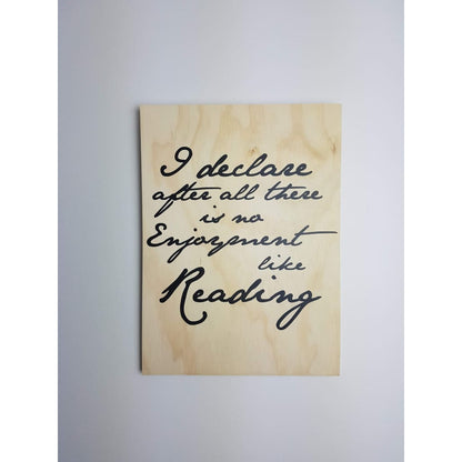 Jane Austin Quote Reading Pride and Prejudice Plywood Sign - Plywood Sign