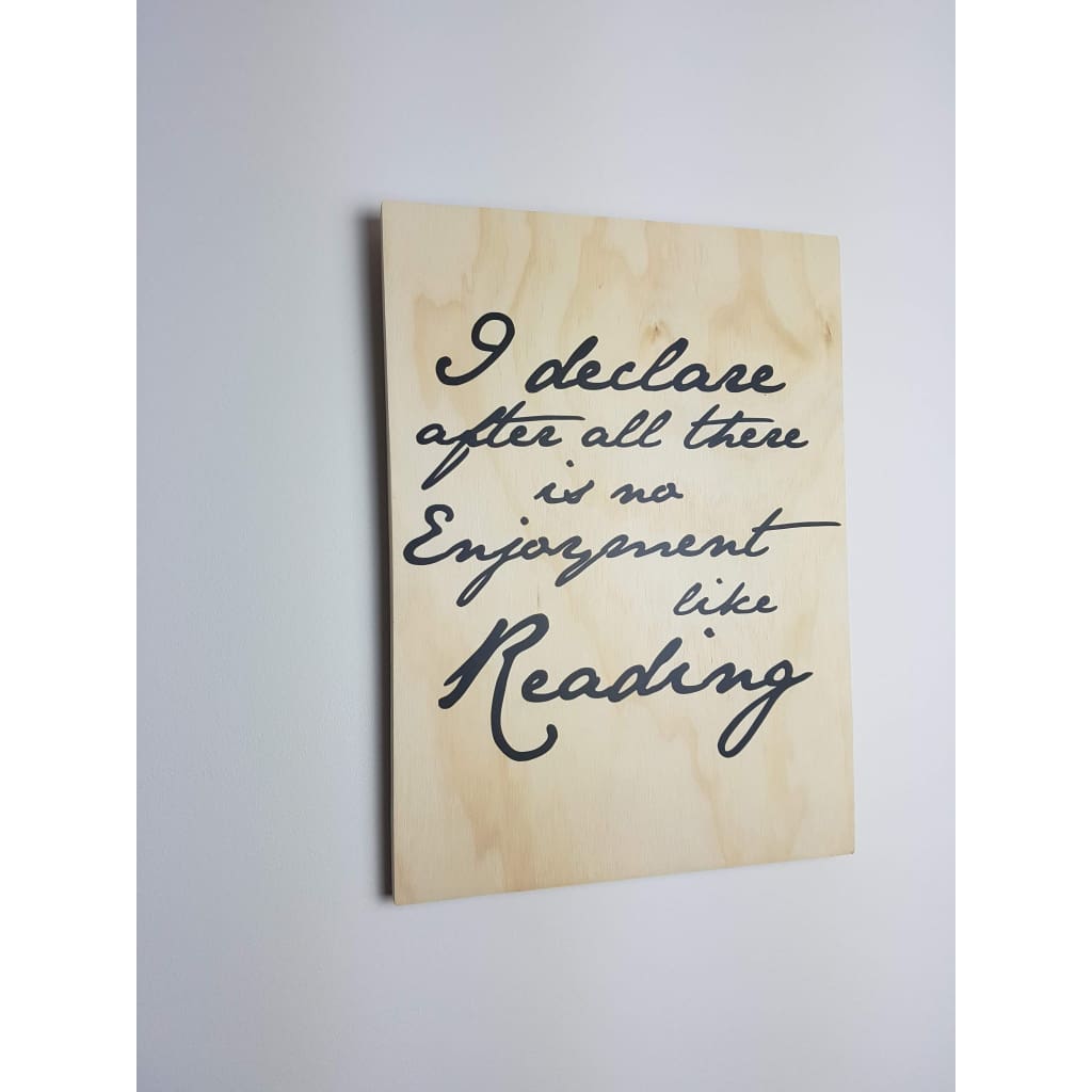 Jane Austin Quote Reading Pride and Prejudice Plywood Sign - Plywood Sign