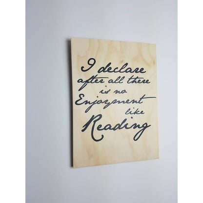 Jane Austin Quote Reading Pride and Prejudice Plywood Sign - Plywood Sign